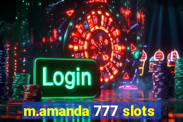 m.amanda 777 slots